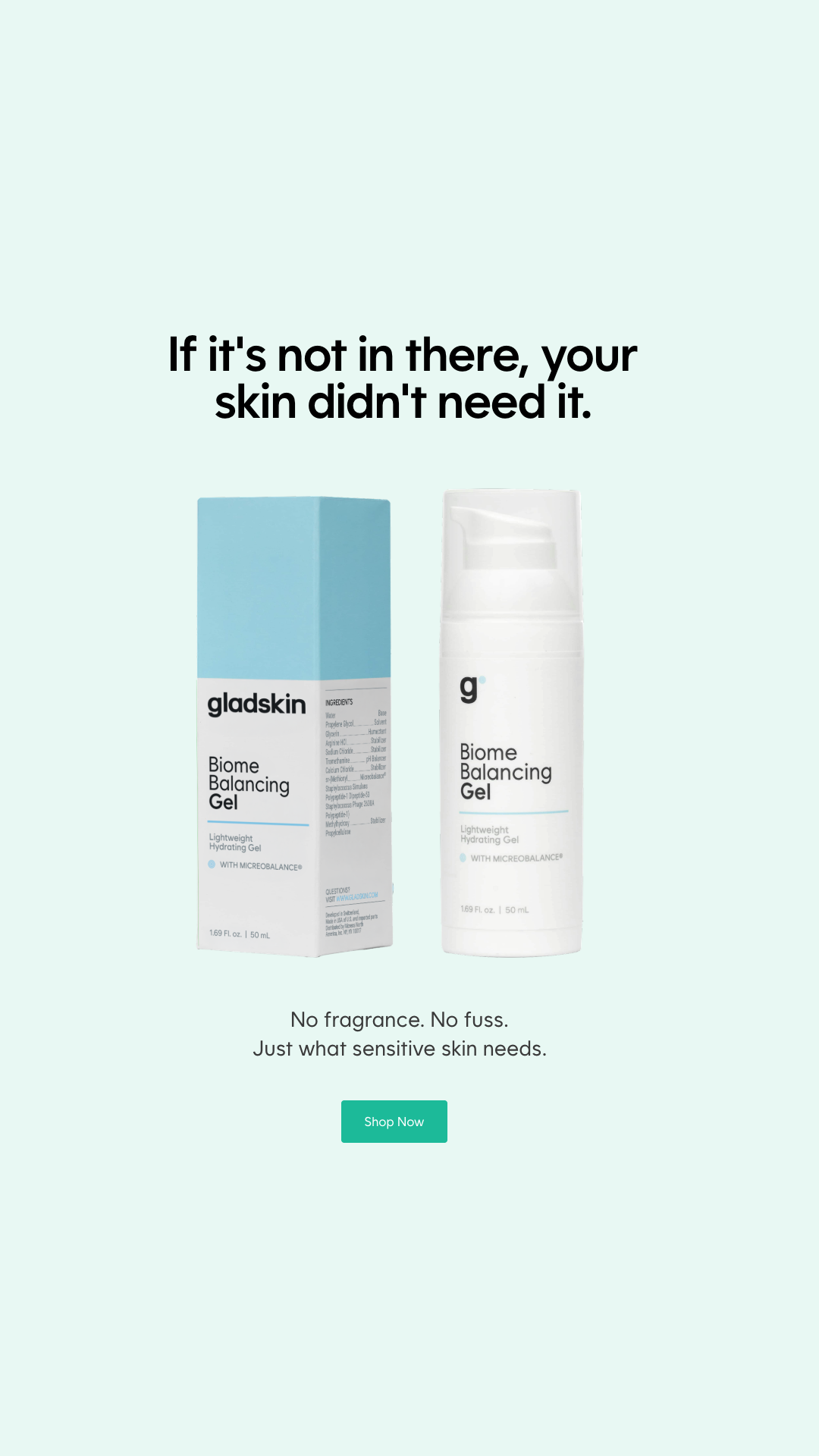 Gladskin ad: “If it's not in there, your skin didn't need it.”