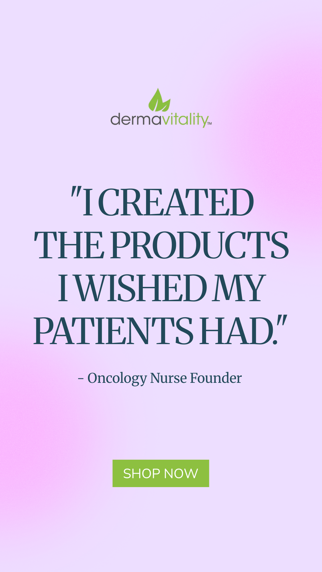 Dermavitality ad: “I created the products I wished my patients had.”